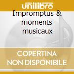 Impromptus & moments musicaux cd
