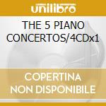 THE 5 PIANO CONCERTOS/4CDx1 cd musicale di BEETHOVEN L.V.