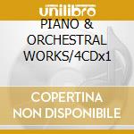 PIANO & ORCHESTRAL WORKS/4CDx1 cd