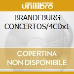 BRANDEBURG CONCERTOS/4CDx1 cd musicale di BACH J.S.