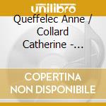 Queffelec Anne / Collard Catherine - Piano Works (4 Cd) cd