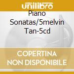 Piano Sonatas/5melvin Tan-5cd cd musicale di BEETHOVEN L.V.