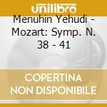 Menuhin Yehudi - Mozart: Symp. N. 38 - 41 cd