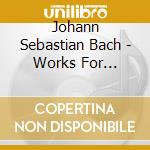 Johann Sebastian Bach - Works For Harpsichord cd musicale di Hantai Pierre