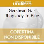 Gershwin G. - Rhapsody In Blue cd musicale di Wayne Marshall