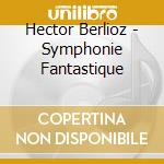Hector Berlioz - Symphonie Fantastique cd