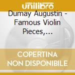 Dumay Augustin - Famous Violin Pieces, Meditati cd musicale di Dumay Augustin