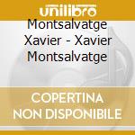 Montsalvatge Xavier - Xavier Montsalvatge cd