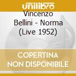 Vincenzo Bellini - Norma (Live 1952) cd