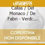 Callas / Del Monaco / De Fabri - Verdi: Aida cd musicale di Giuseppe Verdi