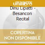 Dinu Lipatti - Besancon Recital cd