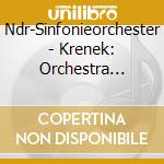 Ndr-Sinfonieorchester - Krenek: Orchestra Works cd