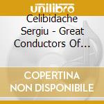 Celibidache Sergiu - Great Conductors Of The 20 Cen cd