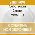 Cello suites (angel version) cd