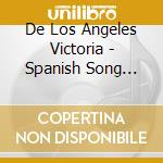 De Los Angeles Victoria - Spanish Song Recital (Angel Ve cd musicale di De Los Angeles Victoria