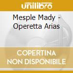 Mesple Mady - Operetta Arias cd