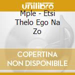 Mple - Etsi Thelo Ego Na Zo cd