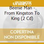 Beenie Man - From Kingston To King (2 Cd) cd