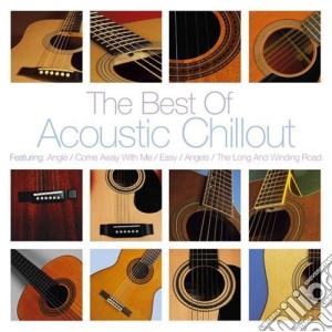 Best Of Acoustic Chill Out (The) / Various cd musicale di Artisti Vari