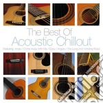 Best Of Acoustic Chill Out (The) / Various cd