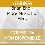 Brian Eno - More Music For Films cd