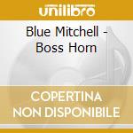 Blue Mitchell - Boss Horn cd
