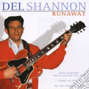 Del Shannon - Runaway cd musicale di Del Shannon