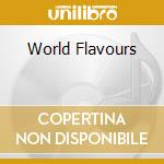 World Flavours cd