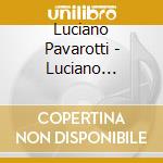 Luciano Pavarotti - Luciano Pavarotti Sings cd