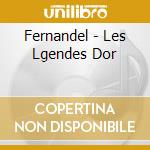 Fernandel - Les Lgendes Dor cd