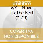 V/A - Move To The Beat (3 Cd) cd