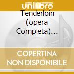 Tenderloin (opera Completa) Hastings cd