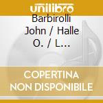 Barbirolli John / Halle O. / L - Vaughan Williams: A London Sym cd musicale di Barbirolli John / Halle O. / L