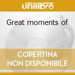 Great moments of cd