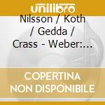 Nilsson / Koth / Gedda / Crass - Weber: Der Freischutz cd