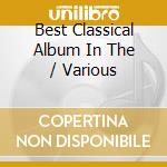 Best Classical Album In The / Various cd