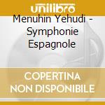 Menuhin Yehudi - Symphonie Espagnole cd