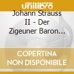 Johann Strauss II - Der Zigeuner Baron (2 Cd) cd musicale di Bumbry/gedda/prey/anheisser/+