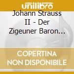 Johann Strauss II - Der Zigeuner Baron (2 Cd)