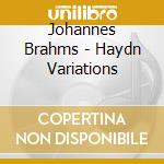 Johannes Brahms - Haydn Variations cd
