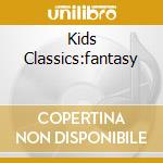 Kids Classics:fantasy cd
