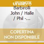 Barbirolli John / Halle / Phil - Elgar: Enigma Variations / Fal cd musicale di Barbirolli John / Halle / Phil