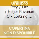 Prey / Litz / Heger Bavarian O - Lortzing: Der Wildschutz cd musicale di Prey / Litz / Heger Bavarian O