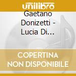 Gaetano Donizetti - Lucia Di Lammermoor cd