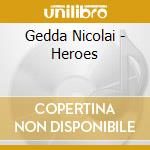Gedda Nicolai - Heroes cd musicale di Gedda Nicolai