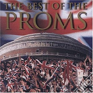 Best Of The Proms (The) cd musicale di Sir Edward Elgar And Sir William Walton