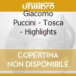 Giacomo Puccini - Tosca - Highlights cd