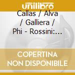 Callas / Alva / Galliera / Phi - Rossini: Il Barbiere Di Sivigl cd musicale di Callas / Alva / Galliera / Phi