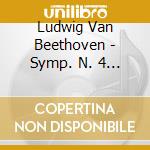 Ludwig Van Beethoven - Symp. N. 4 & 7 cd