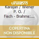 Karajan / Wiener P. O. / Fisch - Brahms: Ein Deutsches Requiem cd musicale di Karajan / Wiener P. O. / Fisch